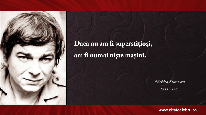 Nichita Stanescu - despre superstitie